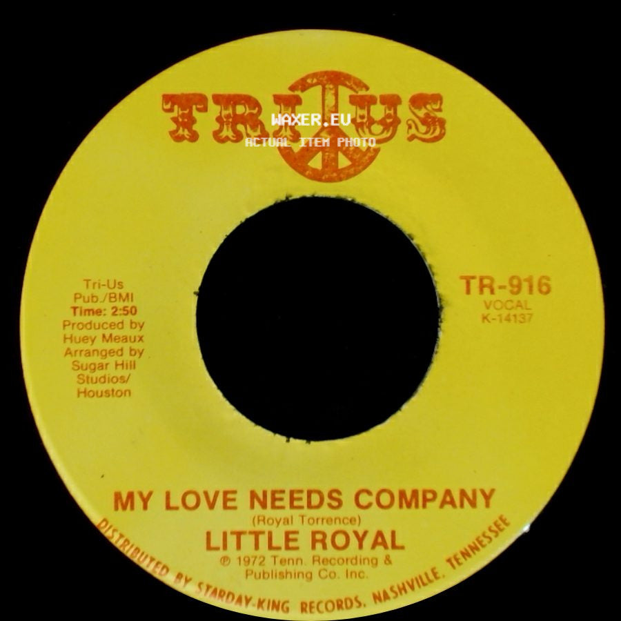 Little Royal - I'm Glad To Do It / My Love Needs Company side B