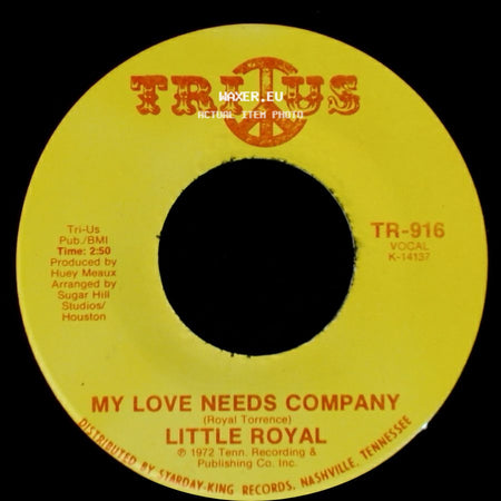 Little Royal - I'm Glad To Do It / My Love Needs Company side B