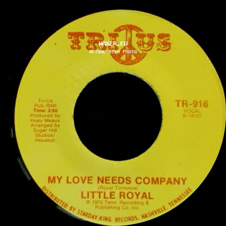 Little Royal - My Love Needs Company / I'm Glad To Do It side A