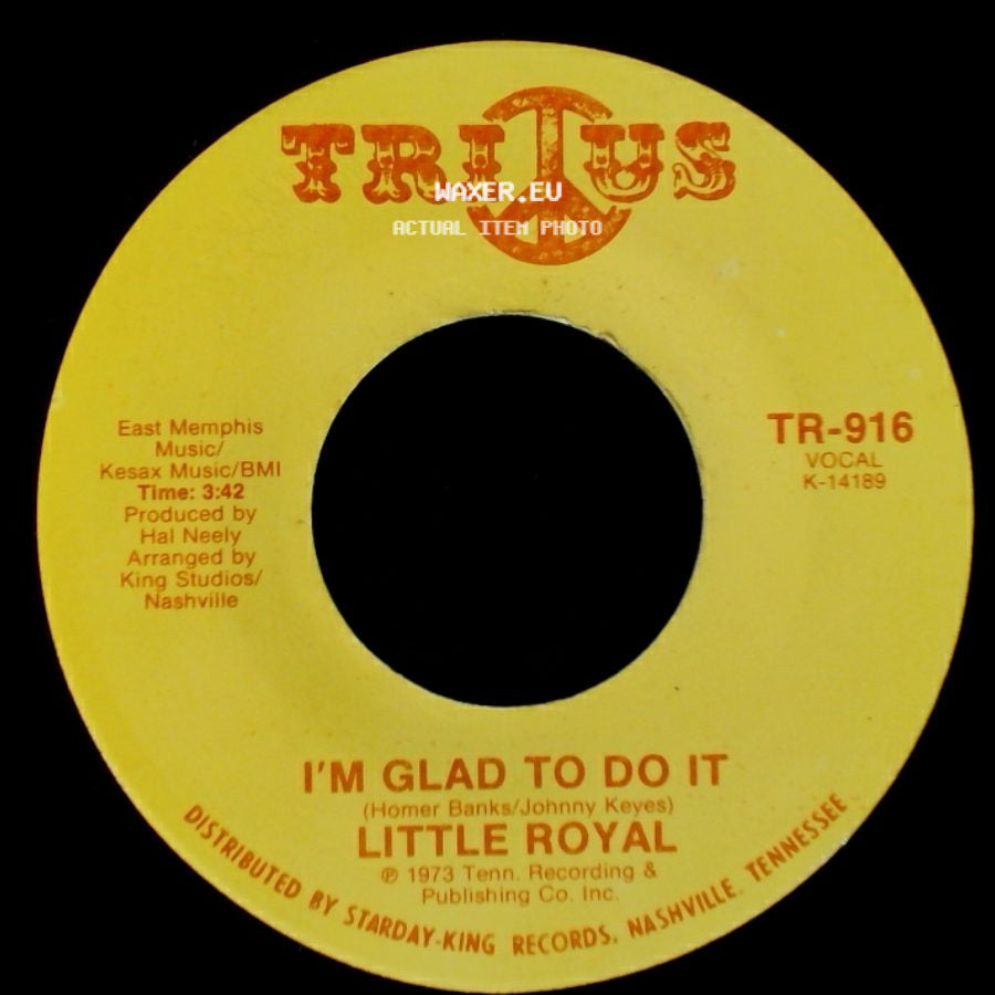 Little Royal - I'm Glad To Do It / My Love Needs Company side A