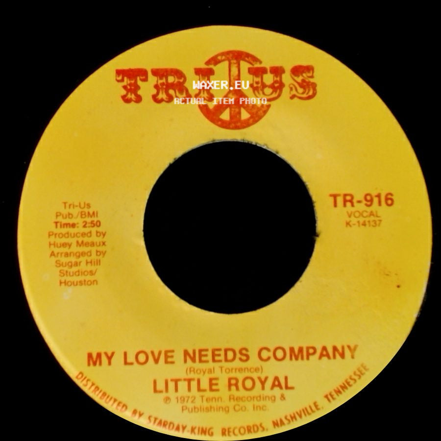 Little Royal - I'm Glad To Do It / My Love Needs Company side B