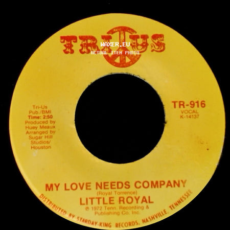 Little Royal - I'm Glad To Do It / My Love Needs Company side B