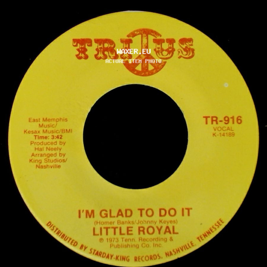 Little Royal - I'm Glad To Do It / My Love Needs Company side A