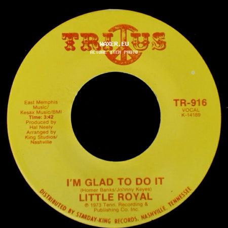 Little Royal - I'm Glad To Do It / My Love Needs Company side A
