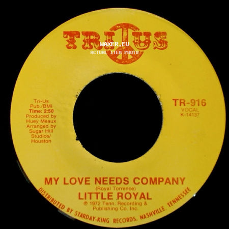 Little Royal - I'm Glad To Do It / My Love Needs Company side B