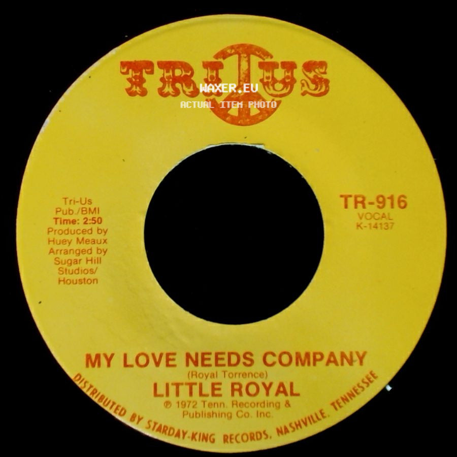 Little Royal - My Love Needs Company / I'm Glad To Do It side A