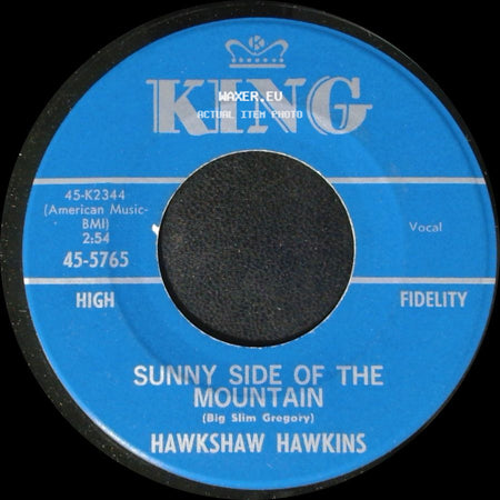Hawkshaw Hawkins - Sunny Side Of The Mountain / Love Died Tonight side A