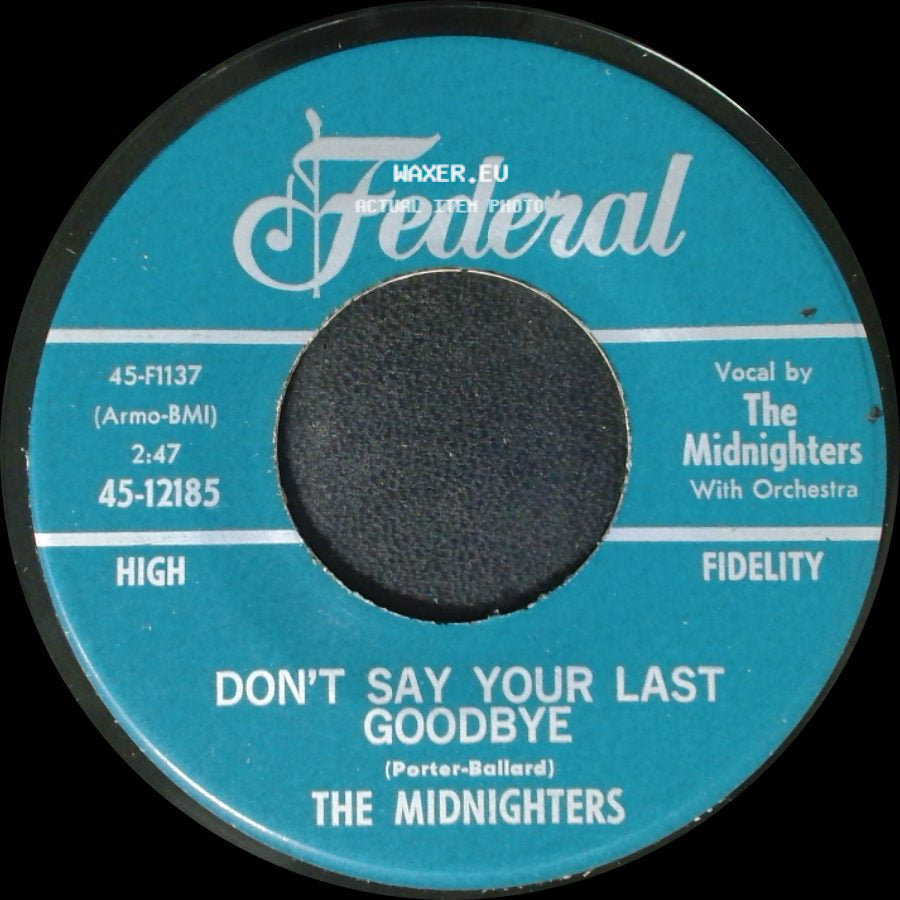The Midnighters - Don't Say Your Last Goodbye / Sexy Ways side A