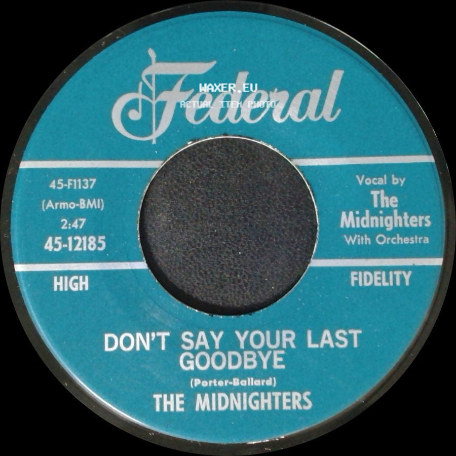 The Midnighters - Don't Say Your Last Goodbye / Sexy Ways side A