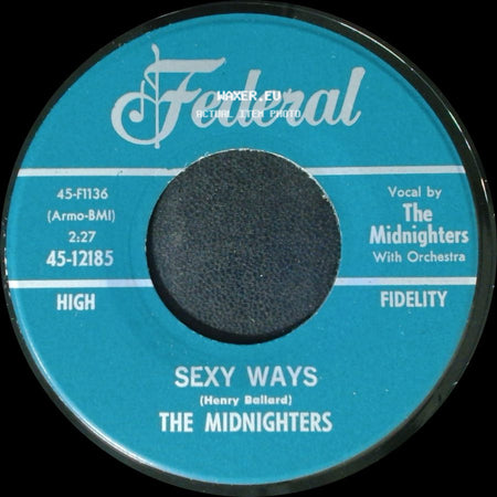 The Midnighters - Sexy Ways / Don't Say Your Last Goodbye side A
