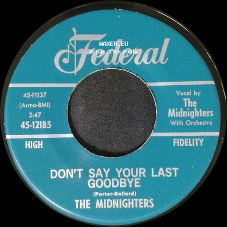 The Midnighters - Don't Say Your Last Goodbye / Sexy Ways side A