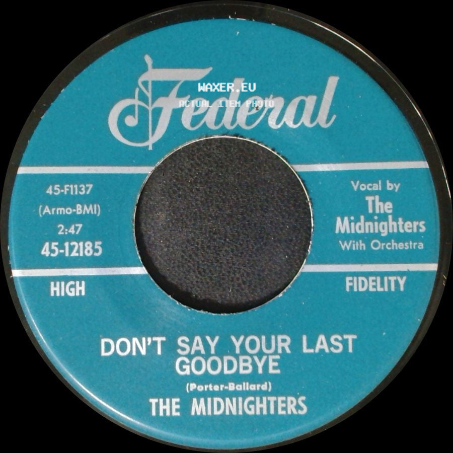 The Midnighters - Don't Say Your Last Goodbye / Sexy Ways side A