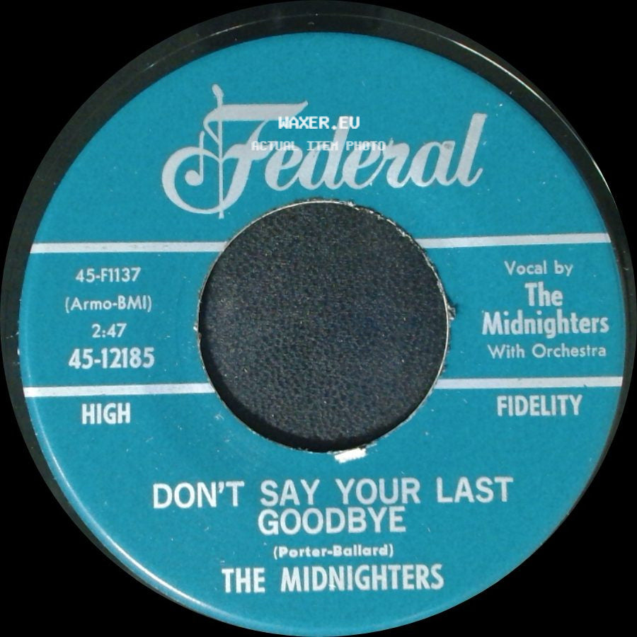 The Midnighters - Don't Say Your Last Goodbye / Sexy Ways side A