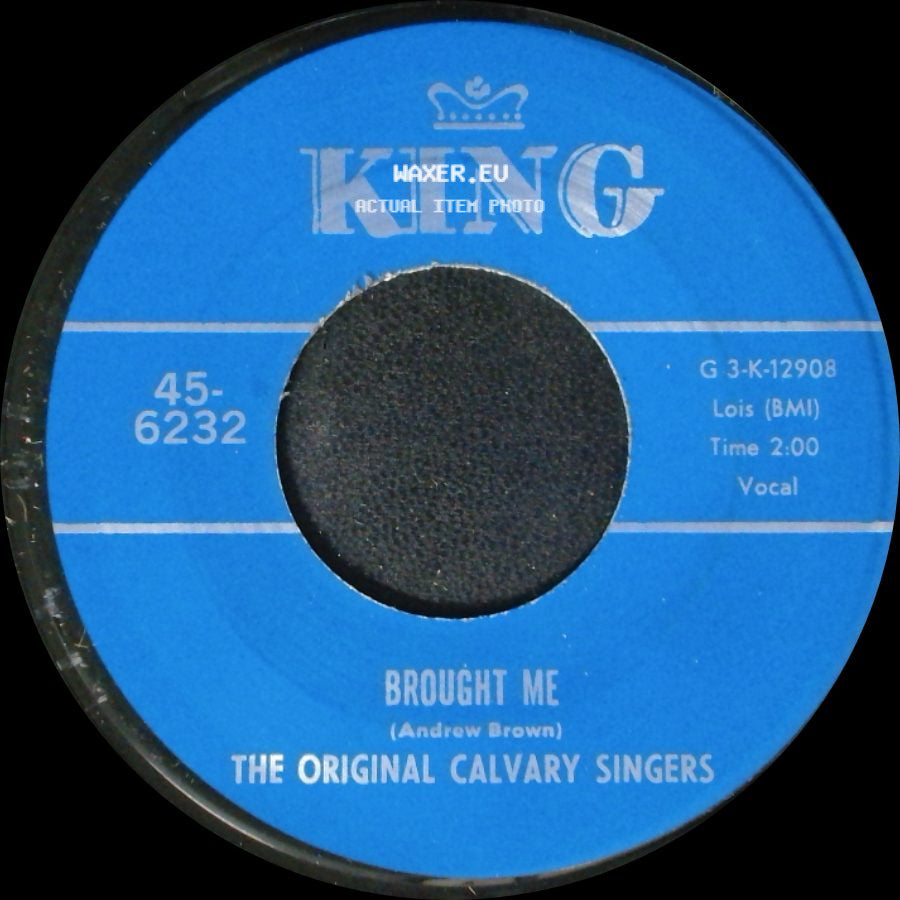 The Original Calvary Singers - Brought Me / Nothing Can Change Me side A