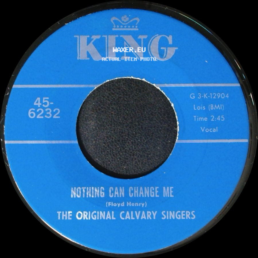 The Original Calvary Singers - Brought Me / Nothing Can Change Me side B