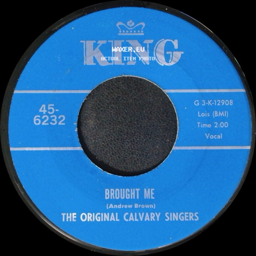 The Original Calvary Singers - Brought Me / Nothing Can Change Me side A
