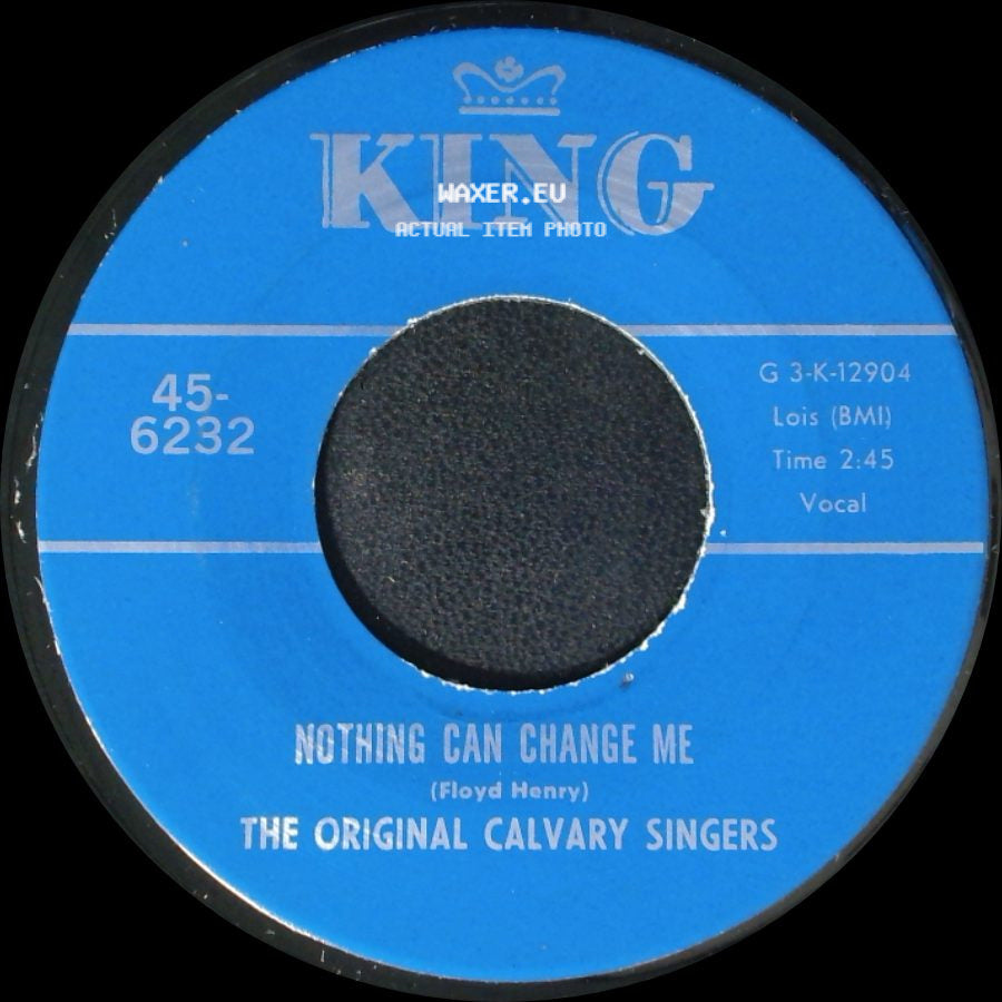 The Original Calvary Singers - Brought Me / Nothing Can Change Me side B