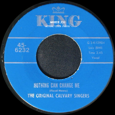 The Original Calvary Singers - Brought Me / Nothing Can Change Me side B