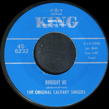 The Original Calvary Singers - Brought Me / Nothing Can Change Me side A