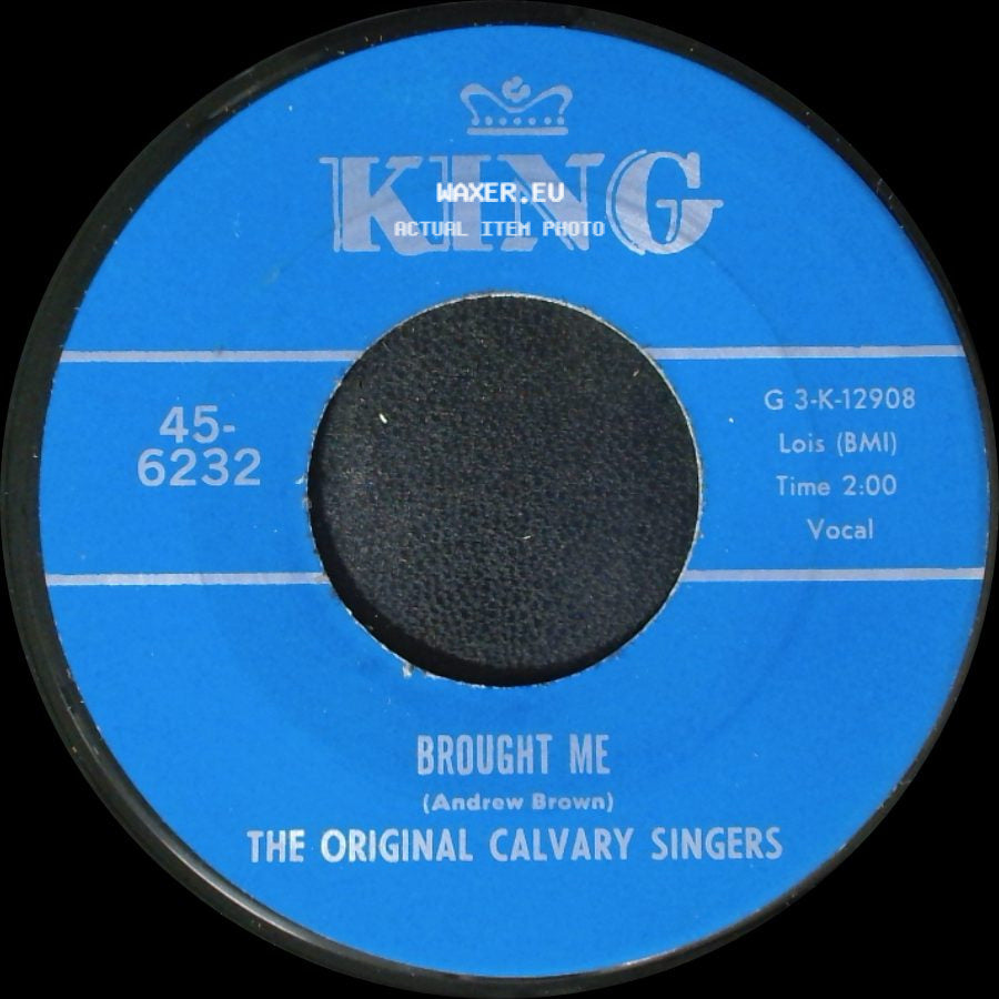 The Original Calvary Singers - Brought Me / Nothing Can Change Me side A