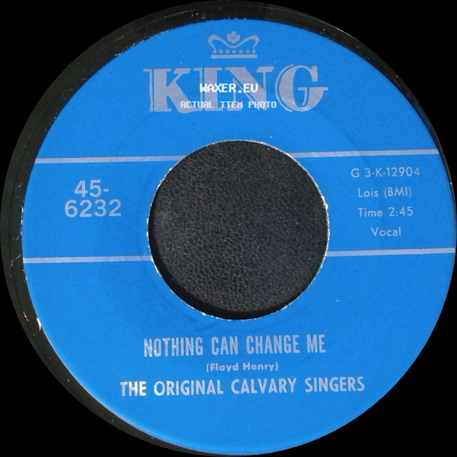 The Original Calvary Singers - Brough Me / Nothing Can Change Me side B