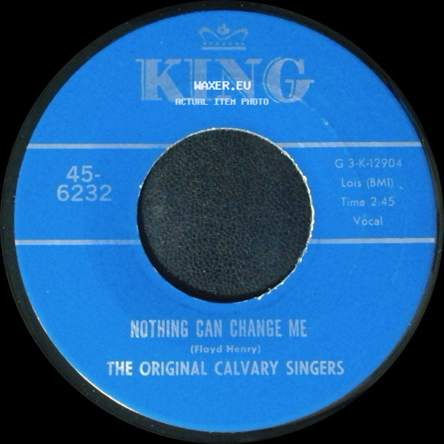 The Original Calvary Singers - Brought Me / Nothing Can Change Me side B
