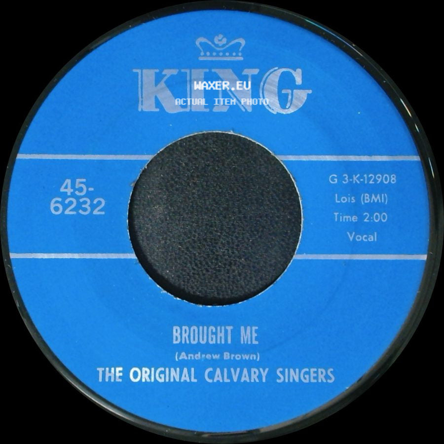 The Original Calvary Singers - Nothing Can Change Me / Brought Me side B