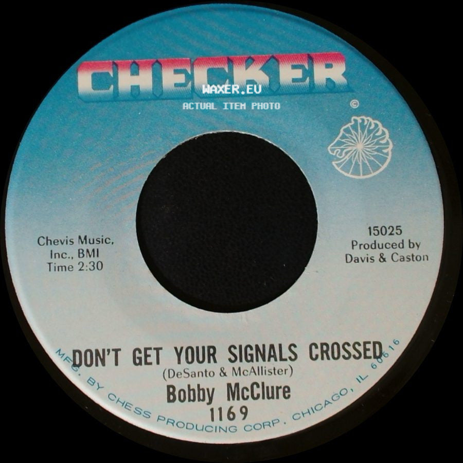 Bobby Mcclure - Don't Get Your Signals Crossed / Baby, You Don't Love Me side A