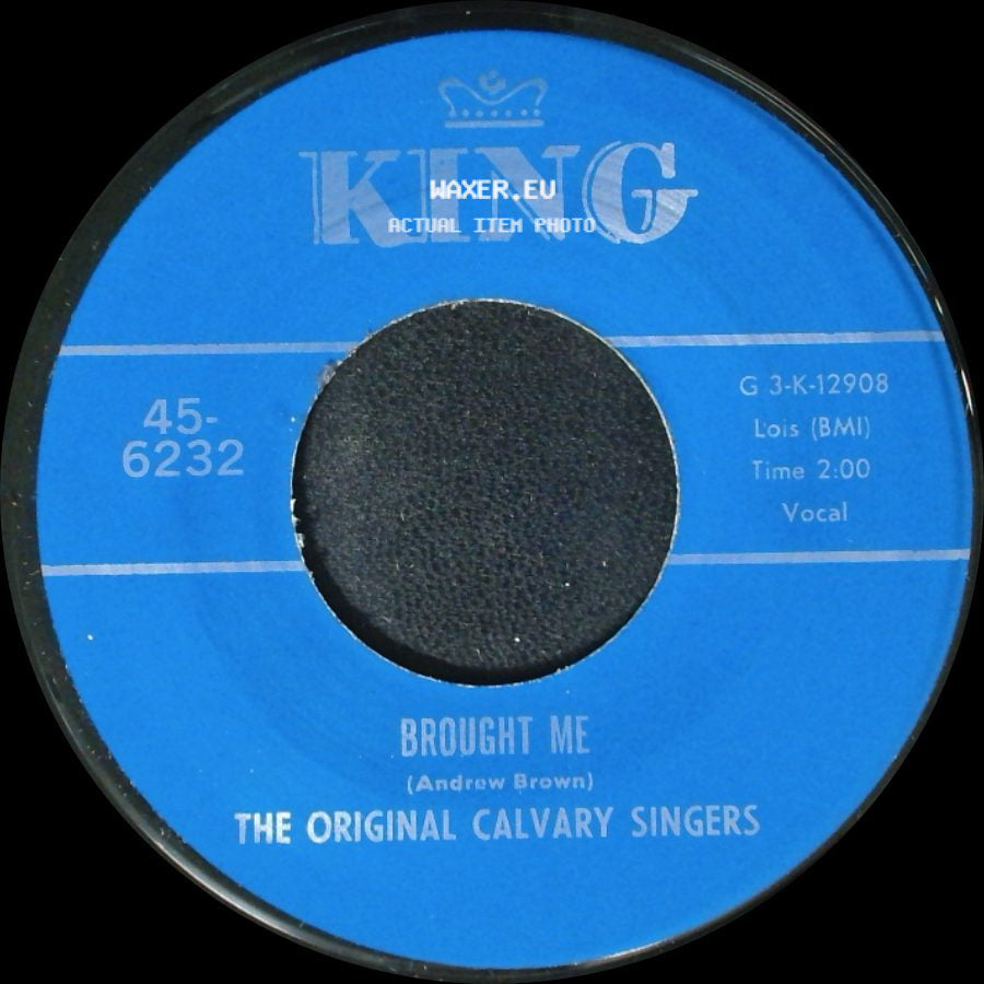 The Original Calvary Singers - Brought Me / Nothing Can Change Me side A