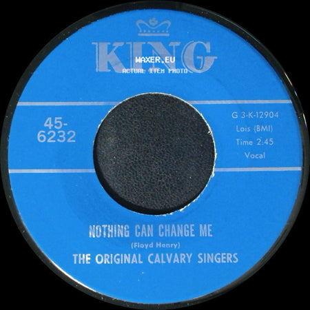 The Original Calvary Singers - Brought Me / Nothing Can Change Me side B