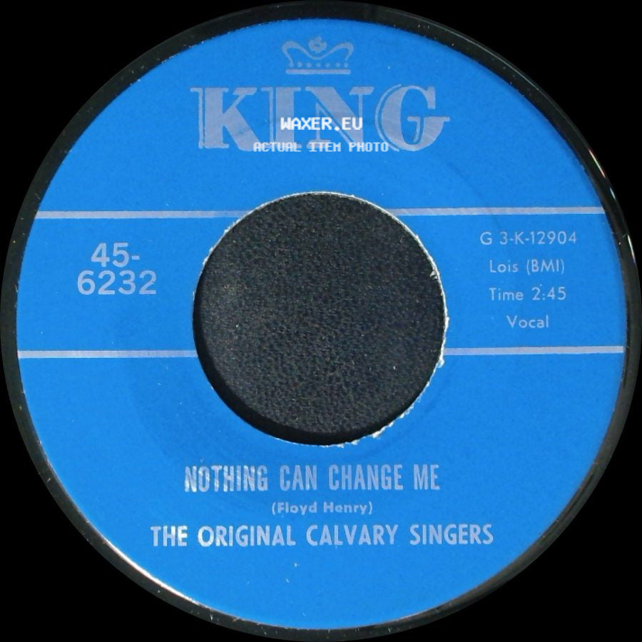 The Original Calvary Singers - Brought Me / Nothing Can Change Me side B