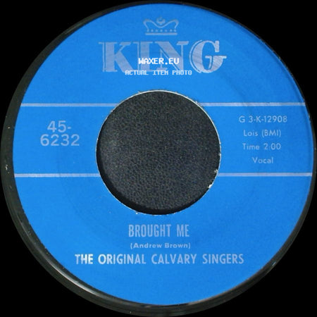 The Original Calvary Singers - Nothing Can Change Me / Brought Me side B