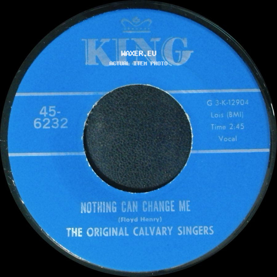 The Original Calvary Singers - Brought Me / Nothing Can Change Me side B
