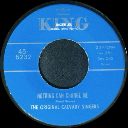 The Original Calvary Singers - Brought Me / Nothing Can Change Me side B