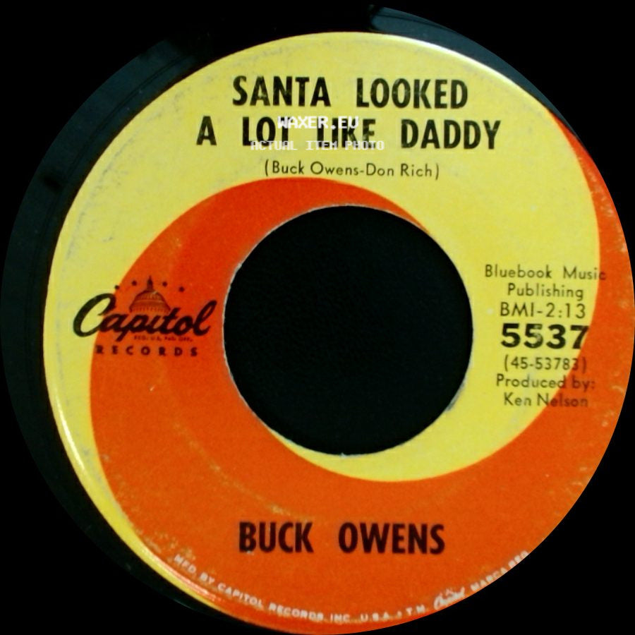 Buck Owens - Santa Looked A Lot Like Daddy / All I Want For Christmas Dear Is You side A