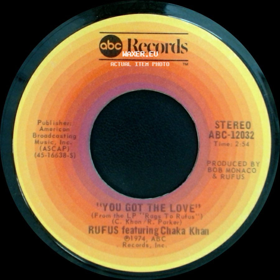 Rufus Featuring Chaka Khan - You Got The Love / Rags To Rufus (Instrumental) side A