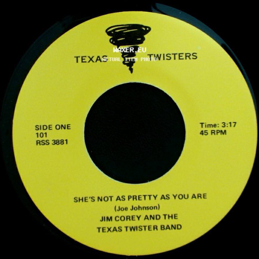 Jim Corey And The Texas Twister Band - She's Not As Pretty As You Are / Me And Keith Sat Drinking (Down At The Corner Bar) side A