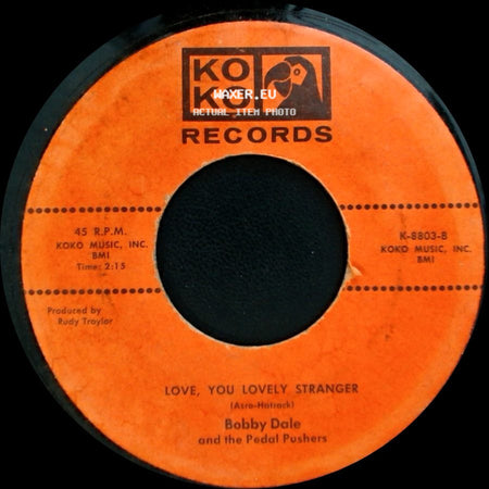 Bobby Dale And The Pedal Pushers / Bobby Dale - Love, You Lovely Stranger / Remember Your Mother side A