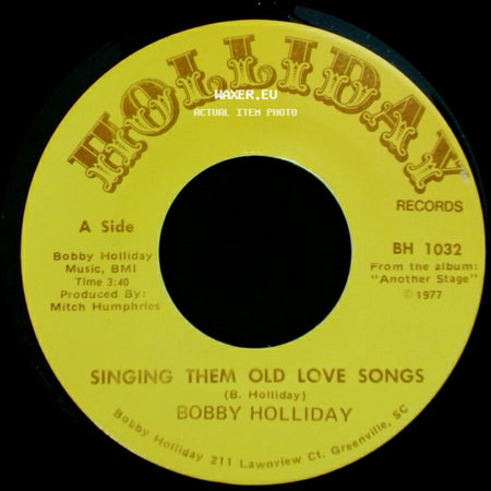 Bobby Holliday - Singing Them Old Love Songs / I Love You (Like Nobody Do) side A
