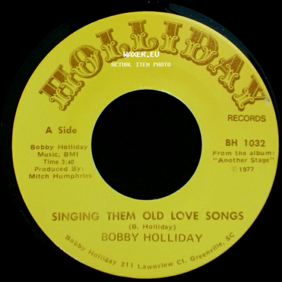 Bobby Holliday - Singing Them Old Love Songs / I Love You (Like Nobody Do) side A