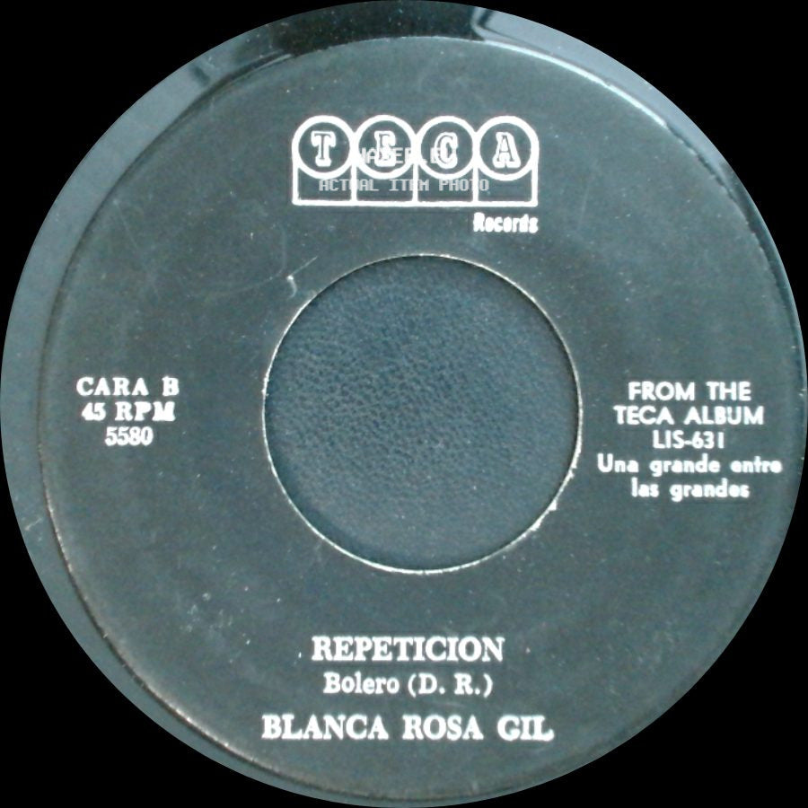 Blanca Rosa Gil - Ya No Me Acuerdo / Repeticion side B