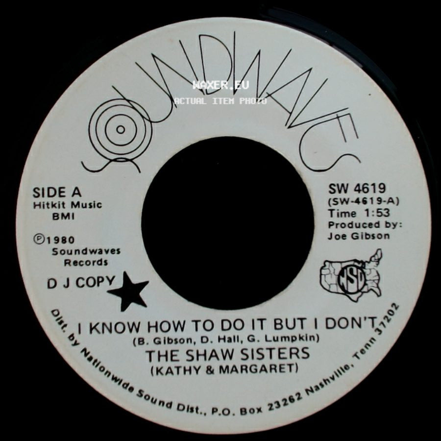 The Shaw Sisters (Kathy & Margaret) - I Know How To Do It But I Don't / I Can Count On You side A