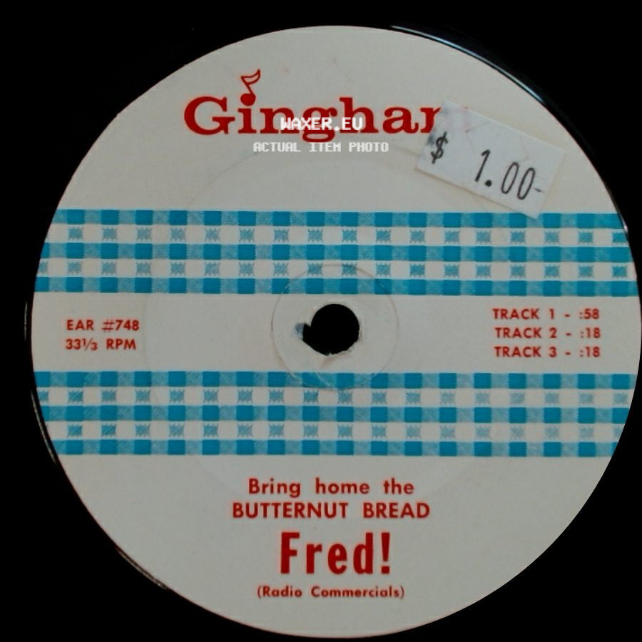 Gloria Wood - Bring Home The Butternut Bread Fred! (Radio Commercials) / Fred! side A