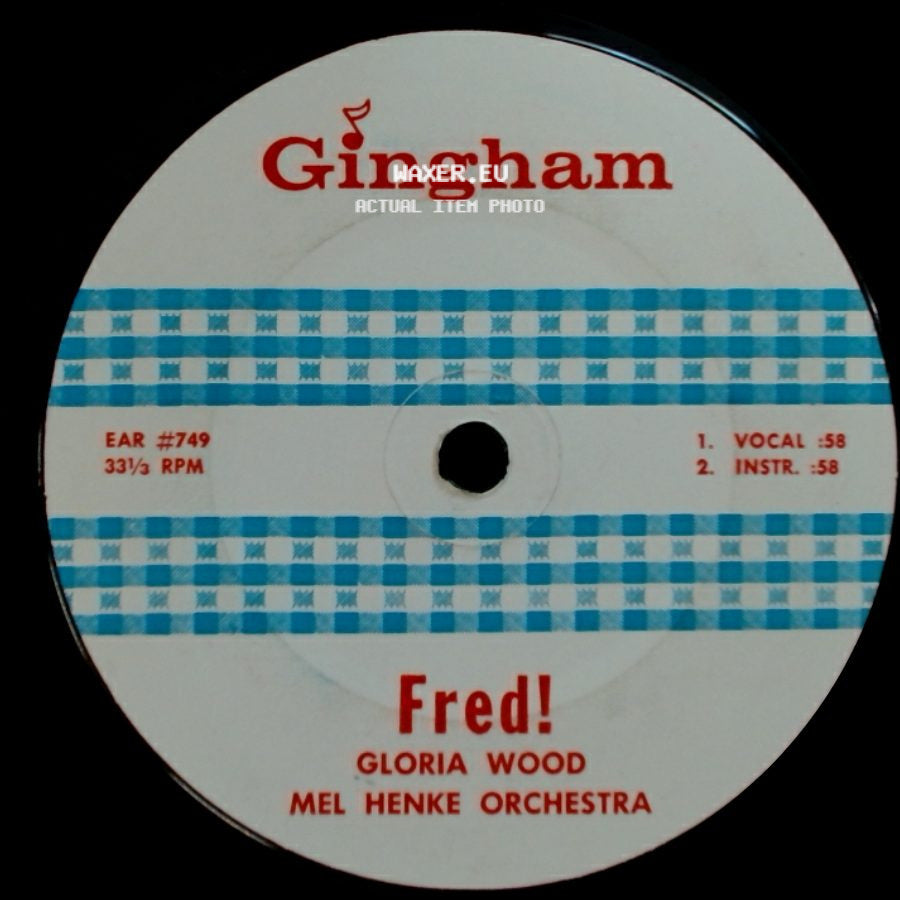 Gloria Wood - Bring Home The Butternut Bread Fred! (Radio Commercials) / Fred! side B