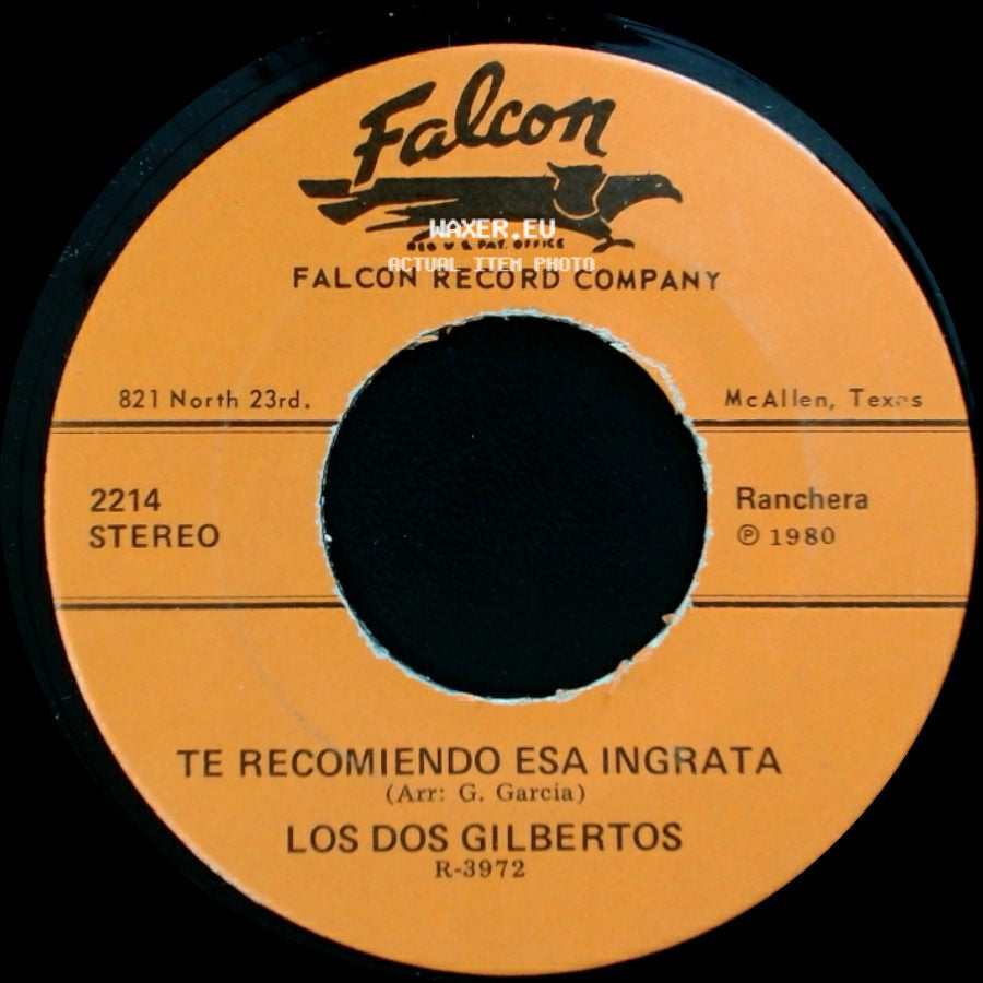 Los Dos Gilbertos - Te Recomiendo Esa Ingrata / El Gavilan Pollero side A