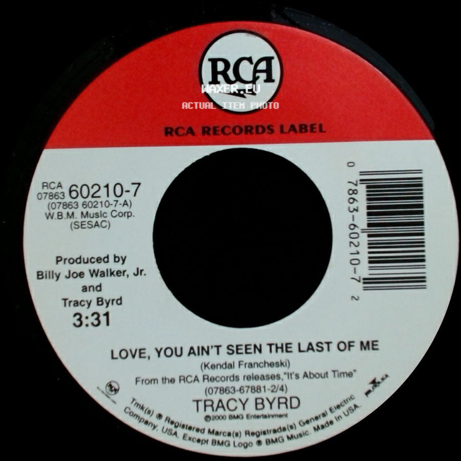 Tracy Byrd - Put Your Hand In Mine / Love, You Ain't Seen The Last Of Me side B