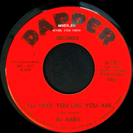 Al Abbs - Need I Say More / I'll Take You Like You Are side B