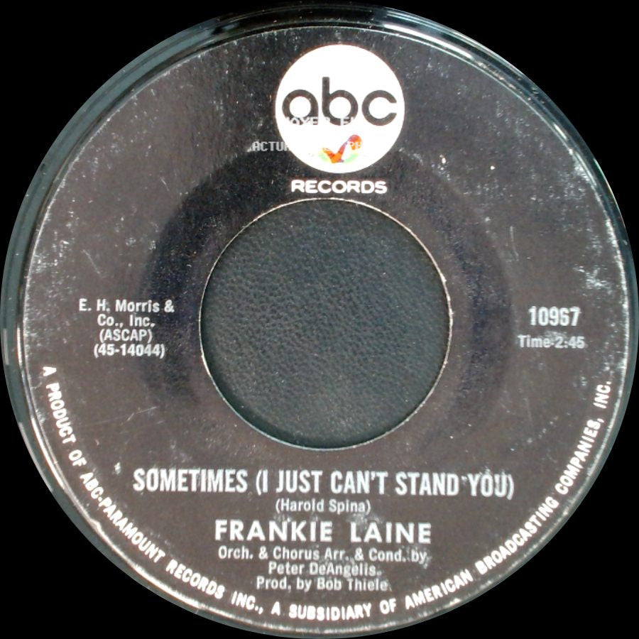 Frankie Laine - Laura, What's He Got That I Ain't Got / Sometimes (I Just Can't Stand You) side B