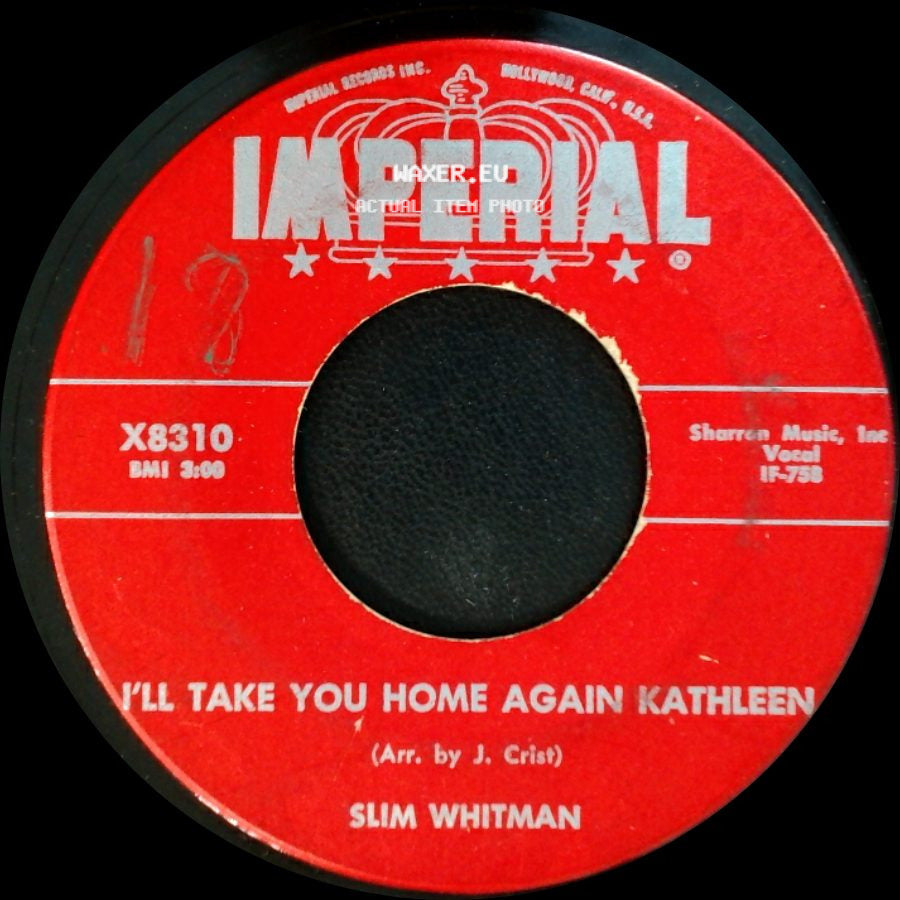 Slim Whitman - I'll Take You Home Again Kathleen / Lovesick Blues side A