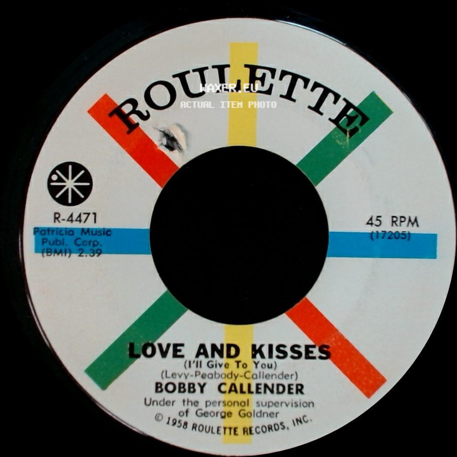 Bobby Callender - Love And Kisses (I'll Give To You) / Little Star side A